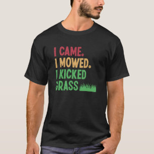 Camiseta Eu Vim Eu Cortei Eu Chutei Grama Cortador De Grama