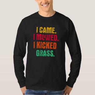 Camiseta Eu Vim Eu Cortei Eu Chutei Grama Cortar Relva Jar