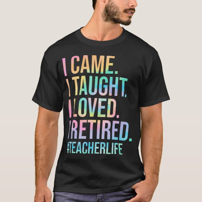 Camiseta Eu Vim Eu Ensinei Eu Amei Eu Me Aposentei Professo (Frente)