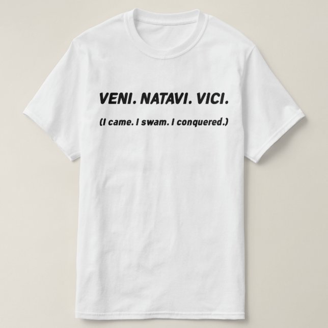 Camiseta Eu vim. Eu nadei. Eu conquistei. Funny Swimmer Tee (Frente do Design)