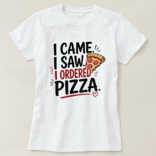 Camiseta Eu Vim Eu Vi Eu Pedi Pizza Design Divertido de Com