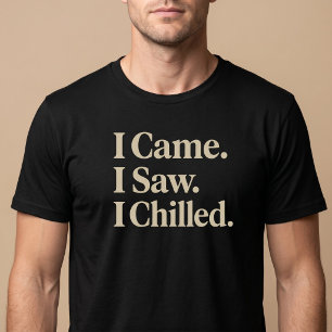Camiseta Eu vim. Eu vi. Eu relaxei.