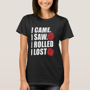 Camiseta Eu Vim Eu Vi Eu Rolei Eu Perdi Jogo de Dados Craps
