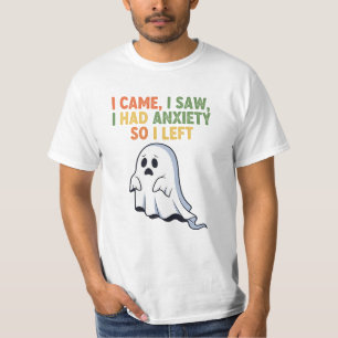 Camiseta Eu Vim, Eu Vi, Eu Tive Ansiedade Então Eu Saí