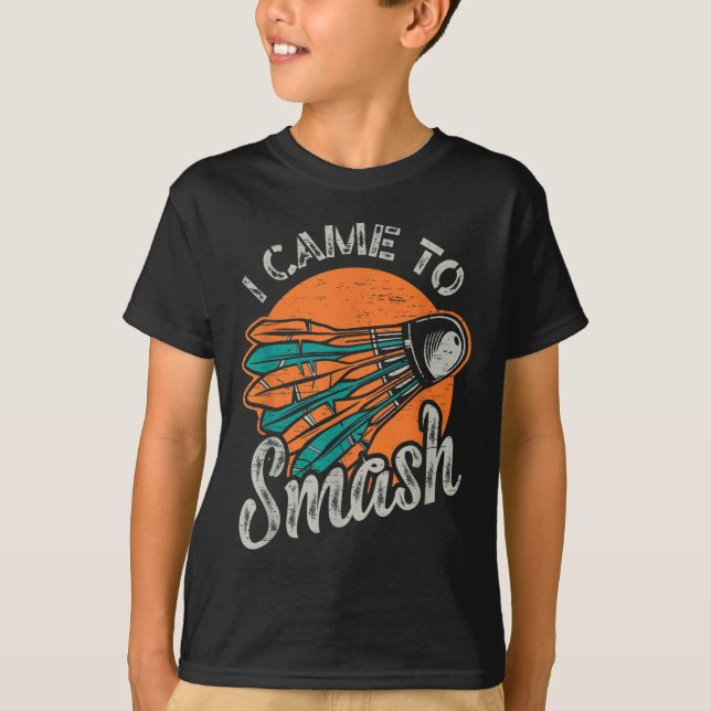 Camiseta Eu Vim Para A Equipe Do Smash Badminton (Frente)