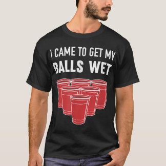 Camiseta Eu Vim Pegar Minha Bolas Molhadas De Cerveja Pong