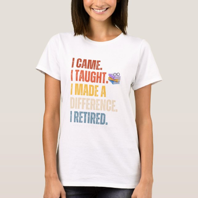 Camiseta Eu vim. Pensei que tinha feito a diferença. (Frente)