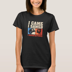 Camiseta Eu Vim Sawar Eu Fabricava Artefactos De Fabricante