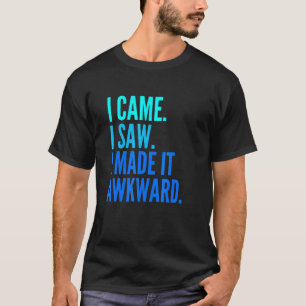 Camiseta Eu Vim Ver Que Eu O Engraçado