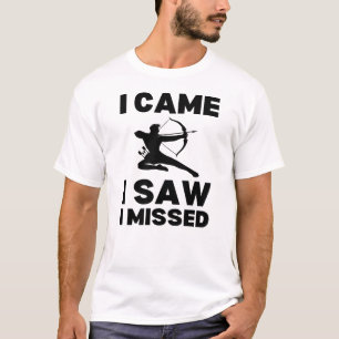 Camiseta Eu Vim Ver Que Perdi Archery Sayings