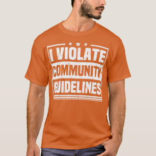 Camiseta Eu Violo as Diretrizes Comunitárias Dizem Sarcásti
