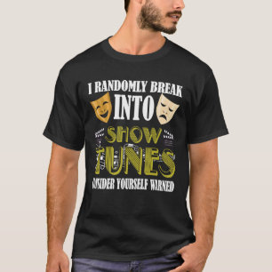 Camiseta Eu Virei Aleatoriamente Para Mostrar O Teatro Musi
