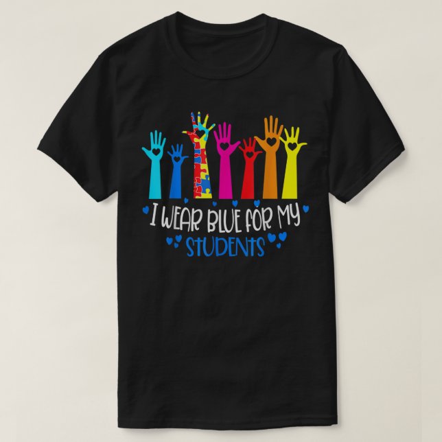 Camiseta Eu Visto Azul Para Meus Estudantes Professores Aut (Frente do Design)
