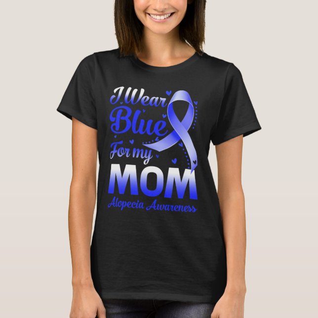 Camiseta Eu Visto Azul Para Minha Mãe Alopecia Consciência (Frente)