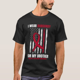 Camiseta Eu Visto Borgonha Para Meu Irmão Múltiplo Myeloma
