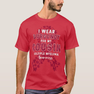 Camiseta Eu Visto Borgonha Para Meu Primo Múltiplo Mieloma