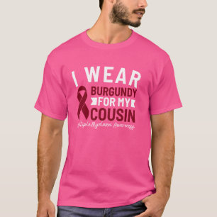 Camiseta Eu Visto Borgonha Para Meu Primo Múltiplo Mieloma 