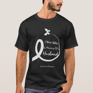 Camiseta Eu Visto Branco Em Memória Do Meu Marido Pulmão Ca