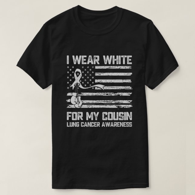 Camiseta Eu Visto Branco Para O Meu Primo Cancer De Pulmão  (Frente do Design)