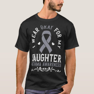 Camiseta Eu Visto Cinzas Para Minha Filha Apoiar Asma Aware