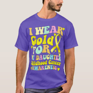 Camiseta Eu Visto Dourado Para A Minha Filha Cancer De Infâ
