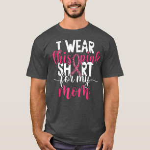 Camiseta Eu Visto Este Rosa Para A Minha Mãe Cancer De Mama