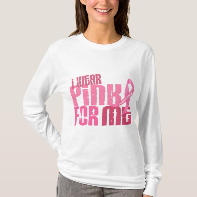 Camiseta Eu visto o rosa para mim o cancro da mama 6,4 (Frente)