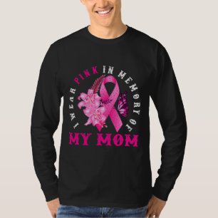 Camiseta Eu Visto Rosa Em Memória Do Meu Cancer Mamário M