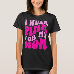Camiseta Eu Visto Rosa para a Consciência do Cancer da Mãe