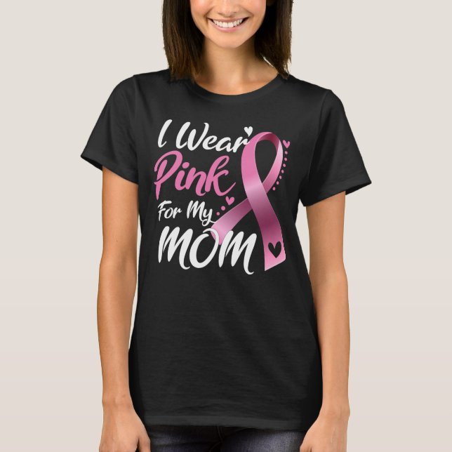 Camiseta Eu Visto Rosa Para a consciência do Cancer da mamã (Frente)