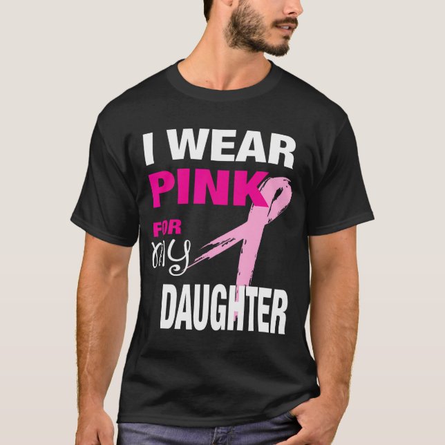 Camiseta Eu Visto Rosa Para A Minha Filha Cancer De Camiset (Frente)