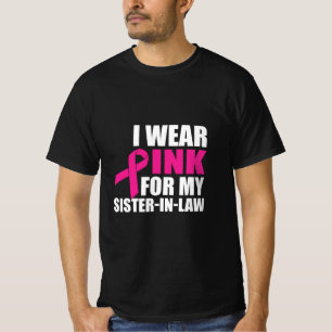 Camiseta Eu Visto Rosa Para A Minha Irmã No Cancer Da Mama.