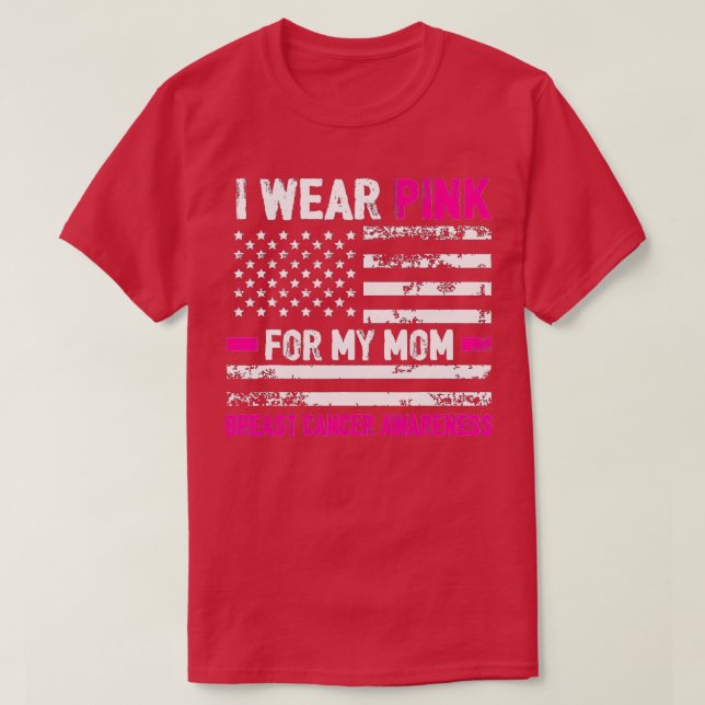 Camiseta Eu Visto Rosa Para A Minha Mãe Cancer De Bandeira  (Frente do Design)