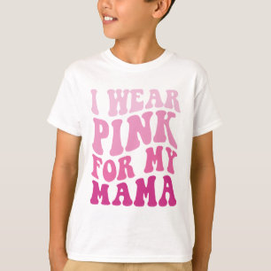 Camiseta Eu Visto Rosa para a minha mãe, Groovy, Cancer de 