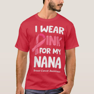 Camiseta Eu Visto Rosa Para A Minha Nana, Cancer Da Mama Na