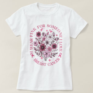 Camiseta Eu Visto Rosa Para Alguém Que Eu Amo Cancer De Mam