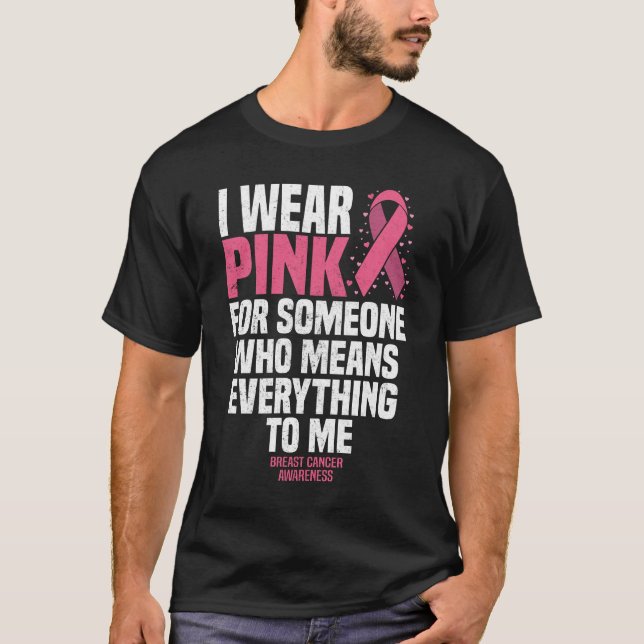 Camiseta Eu Visto Rosa Para Alguém Que Significa Tudo Para  (Frente)