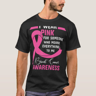 Camiseta Eu Visto Rosa Para Alguém Que Significa Tudo Para