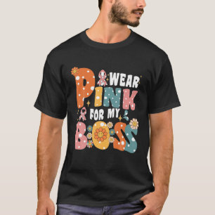 Camiseta Eu Visto Rosa Para Meu Chefe Jefe Cancer Awarene