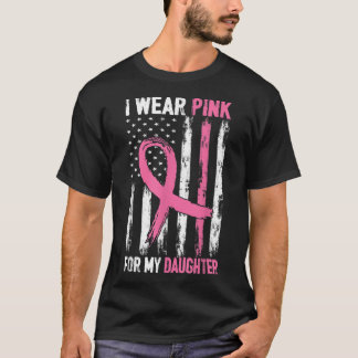 Camiseta Eu Visto Rosa Para Minha Filha Cancer Da Mama Awar