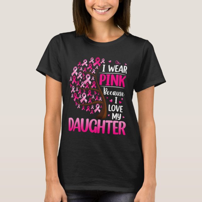 Camiseta Eu Visto Rosa Para Minha Filha Cancer Da Mama Awar (Frente)