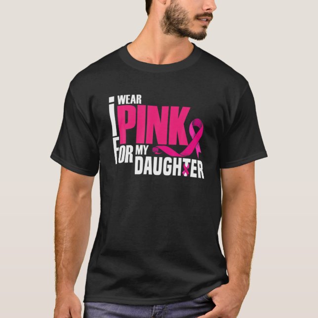 Camiseta Eu Visto Rosa Para Minha Filha Mãe Pai Cancer De M (Frente)