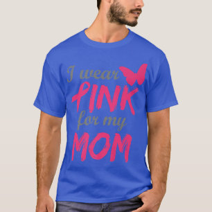 Camiseta Eu Visto Rosa Para Minha Mãe Cancer Consciência 1