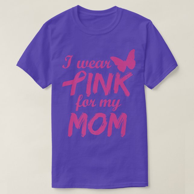 Camiseta Eu Visto Rosa Para Minha Mãe Cancer Consciência 1 (Frente do Design)