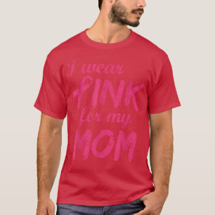 Camiseta Eu Visto Rosa Para Minha Mãe Sensibilização Para O