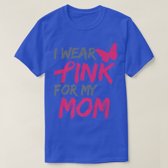 Camiseta Eu Visto Rosa Para Minha Mãe Sensibilização Para O (Frente do Design)