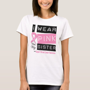 Camiseta Eu Visto Rosa Para O Cancer Da Mama Da Minha Irmã