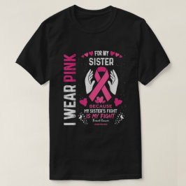 Camiseta Eu Visto Rosa Para O Cancer De Fita Da Minha Irmã