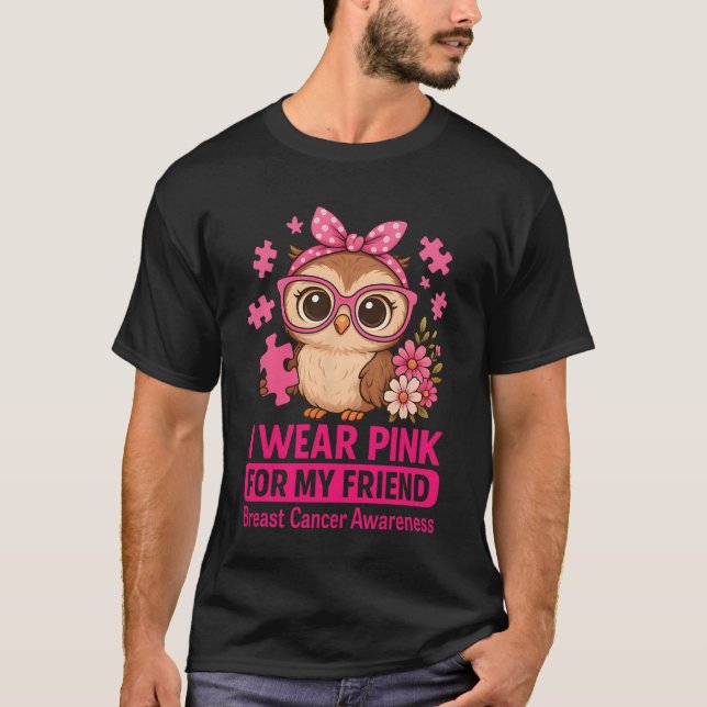 Camiseta Eu Visto Rosa Para O Meu Amigo Cancer De Mama Fofo (Frente)