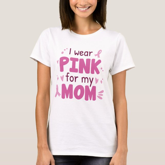 Camiseta Eu Visto Rosa Pela Minha Mãe (Frente)